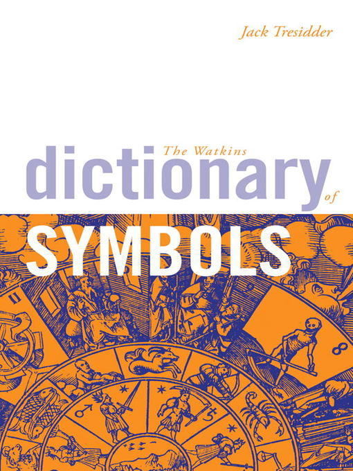 Title details for The Watkins Dictionary of Symbols by Jack Tresidder - Wait list